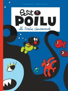 La couverture de Petit Poilu, La sirène gourmande